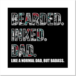 Bearded Inked Dad Like A Normal Dad But Badass Posters and Art